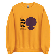 Load image into Gallery viewer, Gold Sweatshirt with Tasha logo and text "let me be. - Fearless black woman"