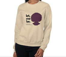 Load image into Gallery viewer, A sand sweatshirt with text 'let, me be. FEARLESS BLACK WOMAN' and a silhouette of a woman's head.