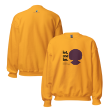 Load image into Gallery viewer, Let me be - Unisex Sweatshirt