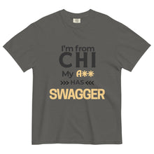 Load image into Gallery viewer, Gray t-shirt with gold and gray text "I'm from CHI my A** has SWAGGER" 
